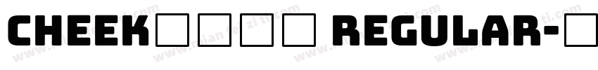 Cheekふぉんと Regular字体转换